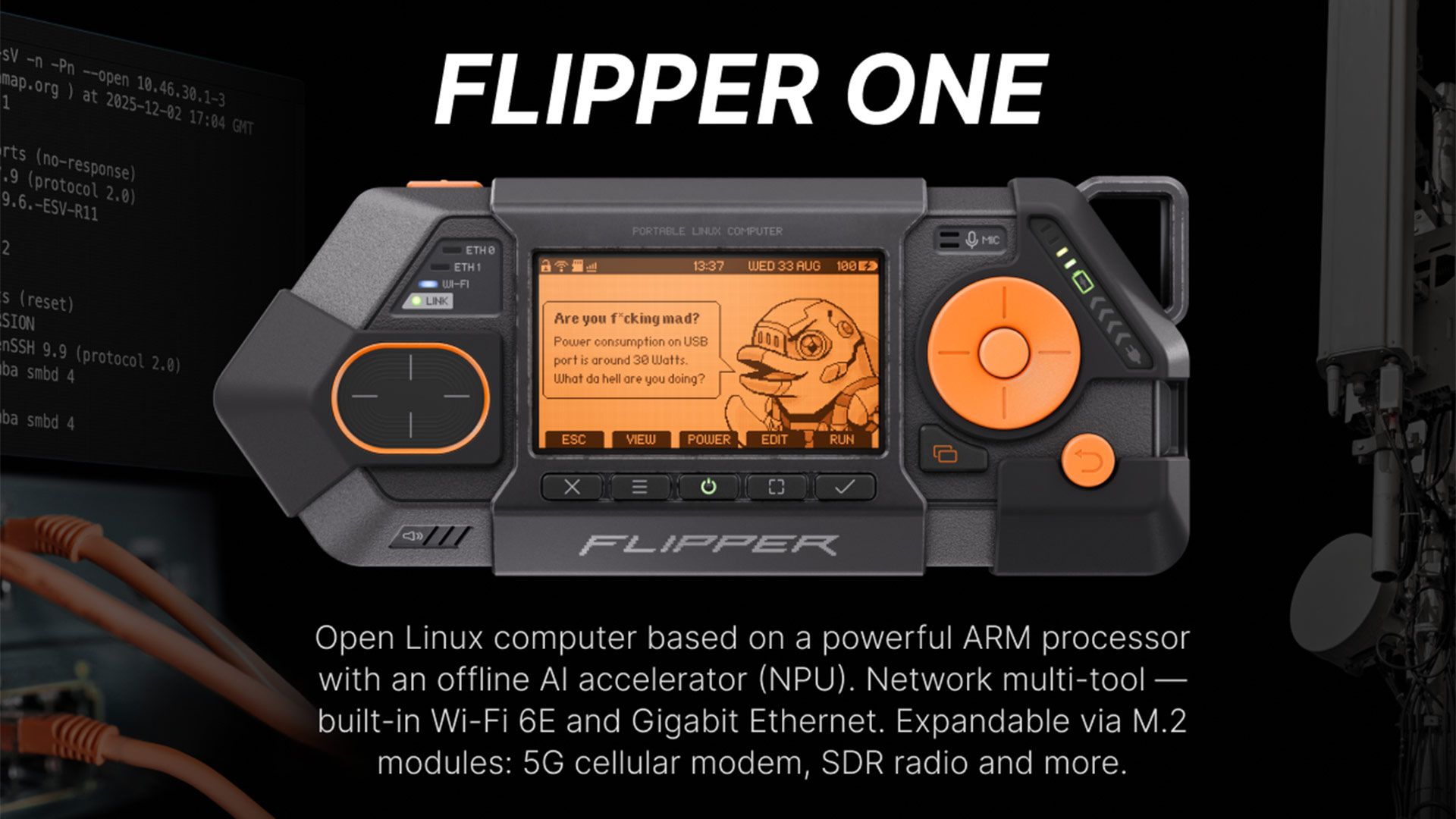 New Flipper One computing multitool bristles with network, GPIO, and M.2 connectivity — new keychain device is also a fully open Arm Linux computer New Flipper One computing multitool bristles with network, GPIO, and M.2 connectivity — new keychain device is also a fully open Arm Linux computer